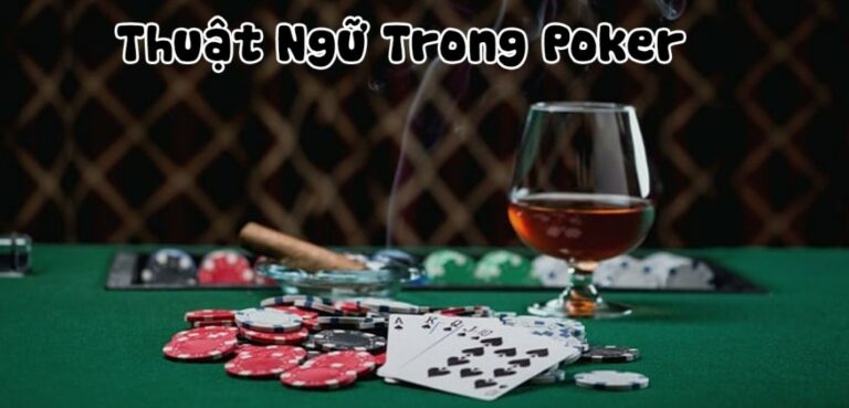 thuật ngữ Poker cơ bản
